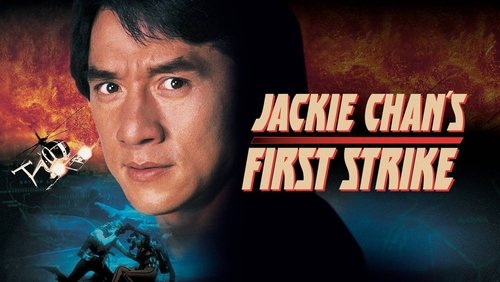 Police Story 4: First Strike - Câu Chuyện Cảnh Sát 4: Nhiệm Vụ Đơn Giản - Hình 5