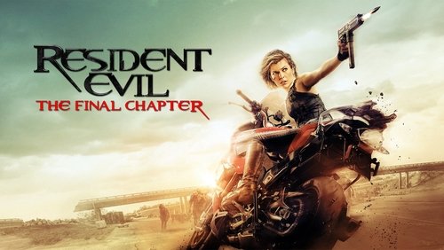 Resident Evil: The Final Chapter - Vùng Đất Quỷ Dữ 6: Hồi Cuối - Hình 1