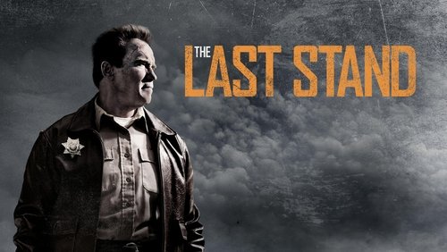 The Last Stand - Chốt Chặn Cuối Cùng - Hình 1