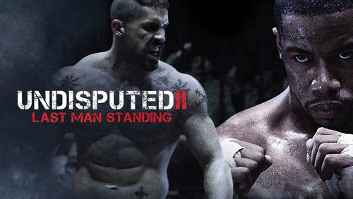 Undisputed 2: Last Man Standing - Quyết Đấu 2: Kẻ Đứng Cuối Cùng - Hình 2