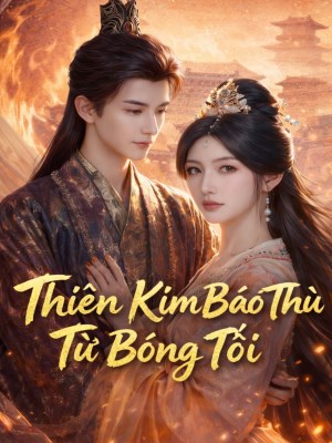 Thiên Kim Báo Thù Từ Bóng Tối