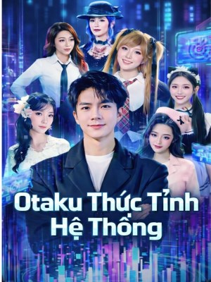 Otaku Thức Tỉnh Hệ Thống