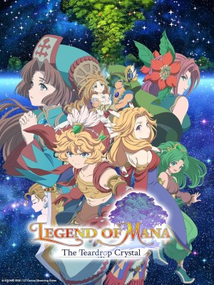 Xem phim Seiken Densetsu: Huyền Thoại Về Mana - Pha Lê Giọt Nước Mắt online