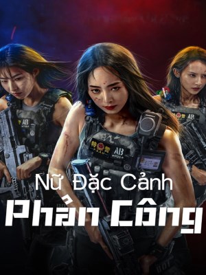 Xem phim Nữ Đặc Cảnh Phản Công